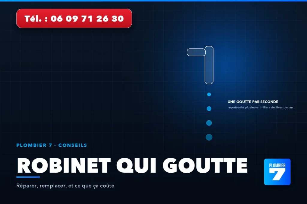 Robinet qui goutte — Réparer, remplacer, et ce que ça coûte | Plombier 7, plombier à Lyon 24h/24 et 7j/7